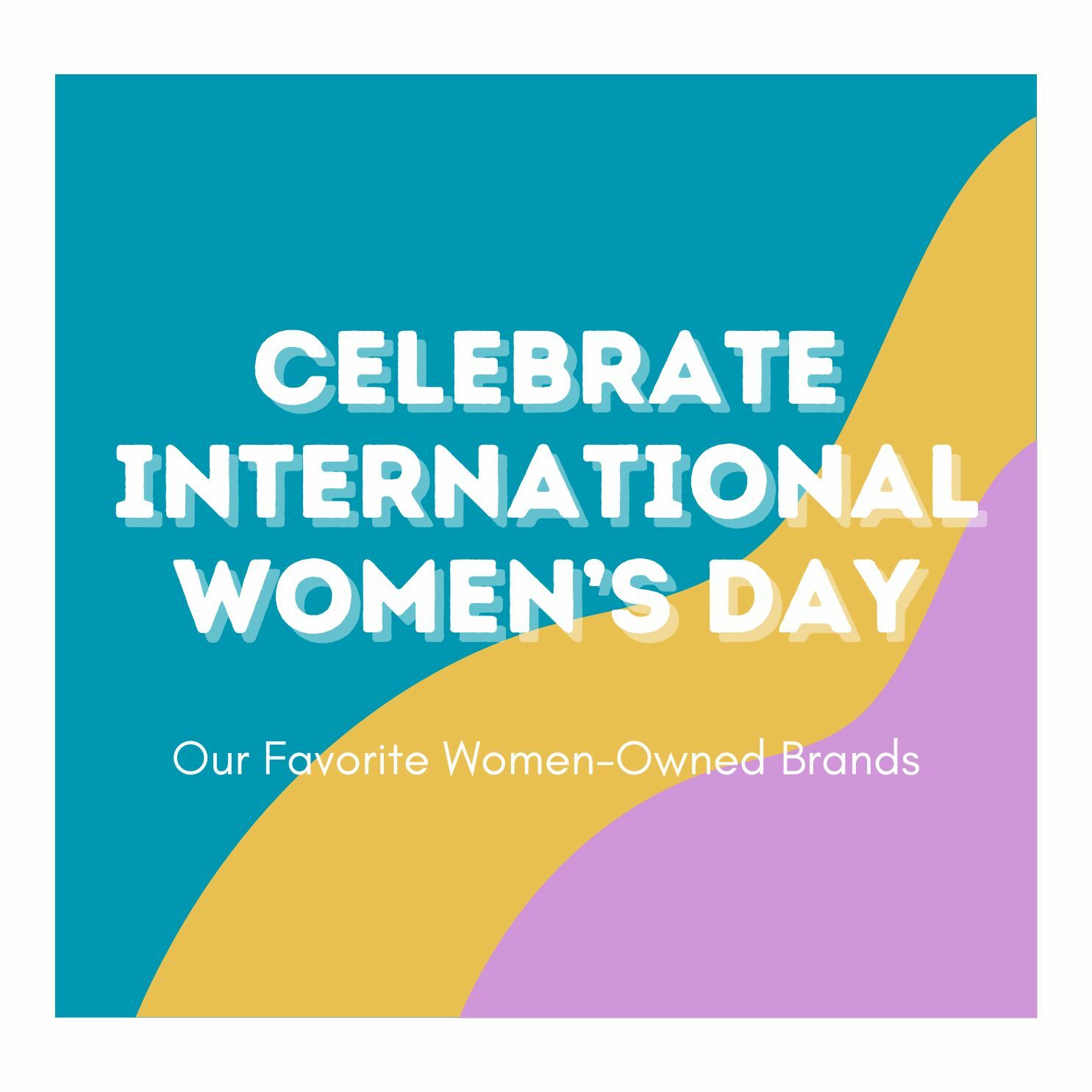 Celebrate International Women's Day